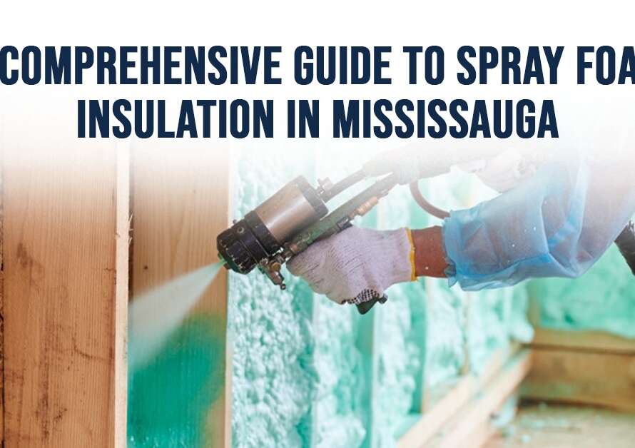 Spray Foam Insulation in Mississauga
