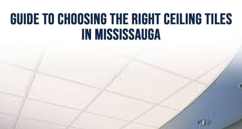 Right Ceiling Tiles in Mississauga