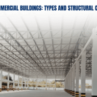 Ceilings in Commercial Buildings: Types and Structural Considerations